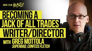 Becoming a Jack of All Trades Writer/Director with Greg Mottola