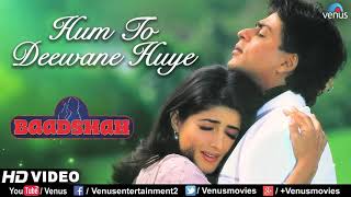 Ham To Deewane Hue Yaar (((❤ Love Song ❤))) 1999 )))  Shahrukh Khan | Baadshah | Alka Yagnik