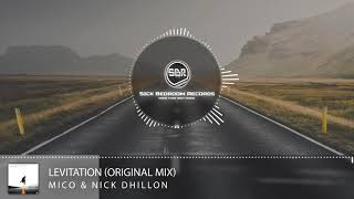 MICO & Nick Dhillon - Levitation (Original Mix)