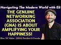 The Genuine Networking Association (GNA) Is About Amplifying Your Happiness! (Personal Development)