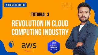 AWS Tutorial - 3 - Revolution in Cloud Computing Industry - Fundamentals of Cloud Computing Platform