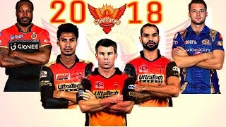 Sunrisers Hyderabad team players 2018 predicted squad |IPL 11 SRH players prediction | IPL 2018