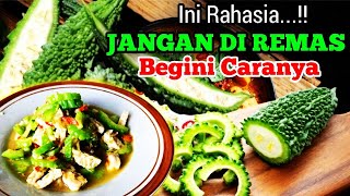 Tidak Diremas Pakai Garam!! Begini Agar Pare Tidak Pahit !! Menu Masakan Pare || Tumis Pare Pahit