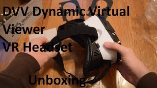 Unboxing DVV Dynamic Virtual Viewer Virtual Reality Headset