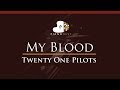 Twenty One Pilots - My Blood - HIGHER Key (Piano Karaoke / Sing Along)