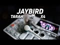 Jaybird Tarah vs Jaybird X4: Which song is better?