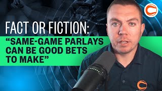 Sports Betting Myths: Same-Game Parlays (SGPs) Can Be Good Bets To Make