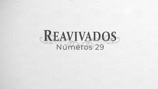 #Reavivados | NÚMEROS 29