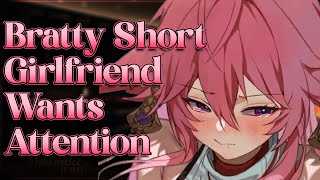 Bratty Short Girlfriend Wants Attention 🌸 [F4M] [Needy] [Ticklish] [[Spoiled]] [Possessive]