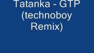 Tatanka - GTP Technoboy remix