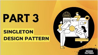 Singleton design pattern - Part 3