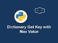 dictionary get key with max value in python 😀