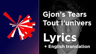 Gjon's tears - Tout l'univers (Lyrics with English translation) Switzerland 🇨🇭 Eurovision 2021