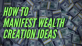 How to Manifest Wealth Creation Ideas - 90min Power Nap | Manifest Money Fast