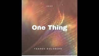 One Thing I Ask By Yaakov Goldberg