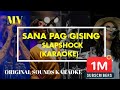 Sana pag gising (KARAOKE) Slapshock With MV