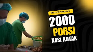 Proses produksi 2000 nasi kotak