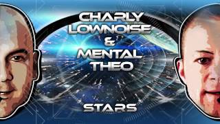 Charly Lownoise \u0026 Mental Theo - Stars (Long Extended Mix) [Official Audio]