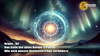 Kryon - 02 - Das Ende der alten Karma-Struktur