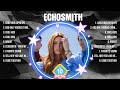 echosmith greatest hits 2024 collection top 10 hits playlist of all time