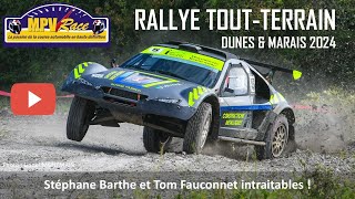 Rallye TT Dunes \u0026 Marais 2024 : Stéphane Barthe et Tom Fauconnet intraitables !