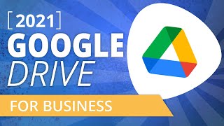 How to Use Google Drive For Your Business - Tips & Tricks 2021