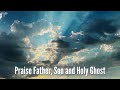 doxology praise god from whom all blessings flow with lyrics beautiful hymn