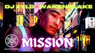 DJ Xylo x WakenBlake - Mission (Official Music Video)