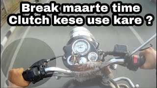 How to use Clutch while Breaking ?? Demo on Royal Enfield Classic 350