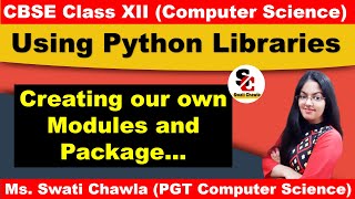 How to Create our own Modules and Package | Using Python Libraries Class 12 Computer Science