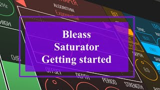 Bleass Saturator - Tutorial/Demo