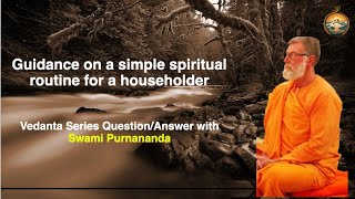 Guidance on a simple spiritual routine for a householder || Swami Purnananda