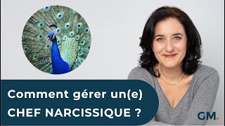 Comment gérer un(e) CHEF NARCISSIQUE