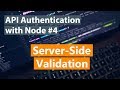 API Authentication with Node Part #4 - Server-Side Validation