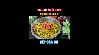 DƯA LEO muối chua trộn#bepcuavo #food #cooking #monngon #amthuc #nauan #monngonmoingay #chetroinuoc