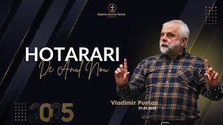 Vladimir Pustan | Hotărâri de Anul Nou | 01-01-2025 | Biserica Sfânta Treime Oradea