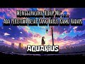 🌀AQUARIUS🌀Mengguncang Hidup Mu...Ada Peristiwa Besar yang Harus Kamu Hadapi ‼️