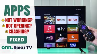 Fix - Apps Not Working on ONN. Roku TV!