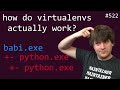 how do virtualenvs actually work (advanced) anthony explains #522