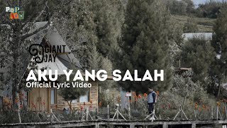 GIANT JAY - AKU YANG SALAH (Official Lyric Video)