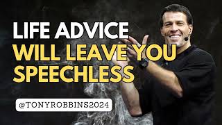 Tony Robbins - Life Advice Will Leave You Speechless (MUST WATCH) - Motivational Speech 2024