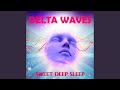 Music for Deep Sleep with Delta Waves