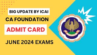 Big Update By ICAI | CA Foundation June 2024 Admit card | How to Download CA Fou