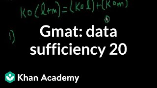 GMAT: Data sufficiency 20 | Data sufficiency | GMAT | Khan Academy