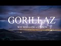 Wet Bed Gang X L7nnon - Gorillaz (letra)