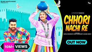 Chhori Nachi Re (Official Video) | Sapna Chaudhary , Punit Choudhary | New Haryanvi DJ Song 2024