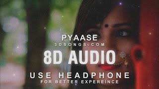 PYAASE (8D Audio) | Preetinder & Bohemia | Slowed & Reverb | Pyaase 3D Songs | 3D Music Beats