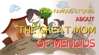 #65 TWO FAMOUS STORIES ABOUT THE GREAT MOM OF MENCIUS  | Power of Storytelling