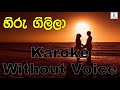 Hiru Gilila - Chandraleeka Perera Karoke Without Voice