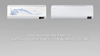 How to clean the filters of Samsung Convertible 5 in 1 series AC